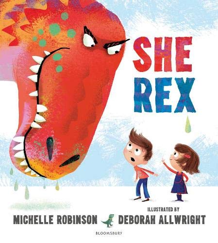 She Rex by Michelle Robinson & Deborah Allwright Bloomsbury Cover