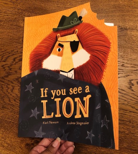 If You See a Lion by Karl Newson and Andrea Stegmaier Quarto