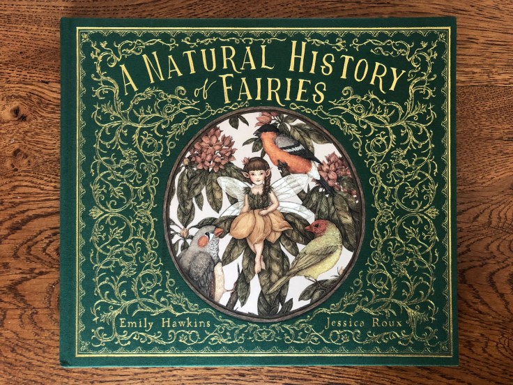 A Natural History of Fairies by Emily Hawkins & Jessica Roux