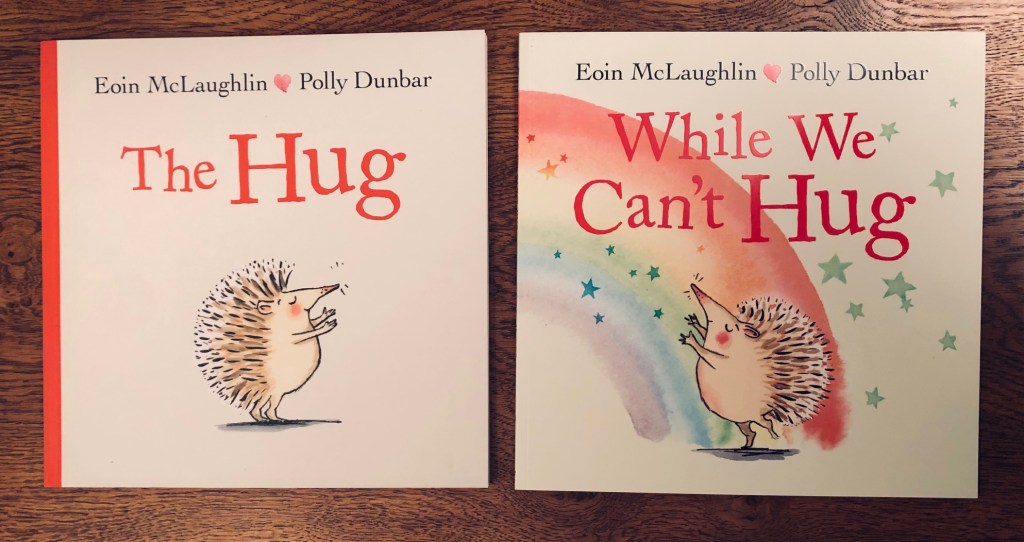 Book cover The Hug and While We Can't Hug by Eoin McLaughlin & Polly Dunbar Faber
