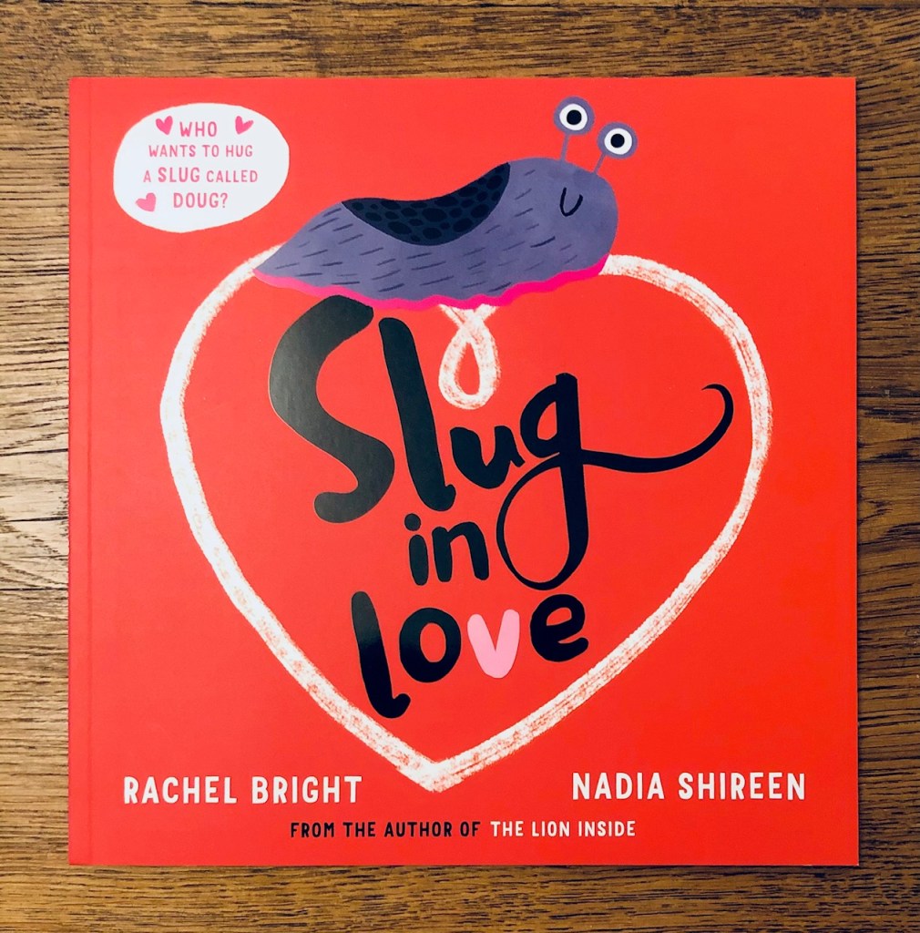 Slug in Love by Rachael Bright & Nadia Shireen book cover Simon & Schuster
