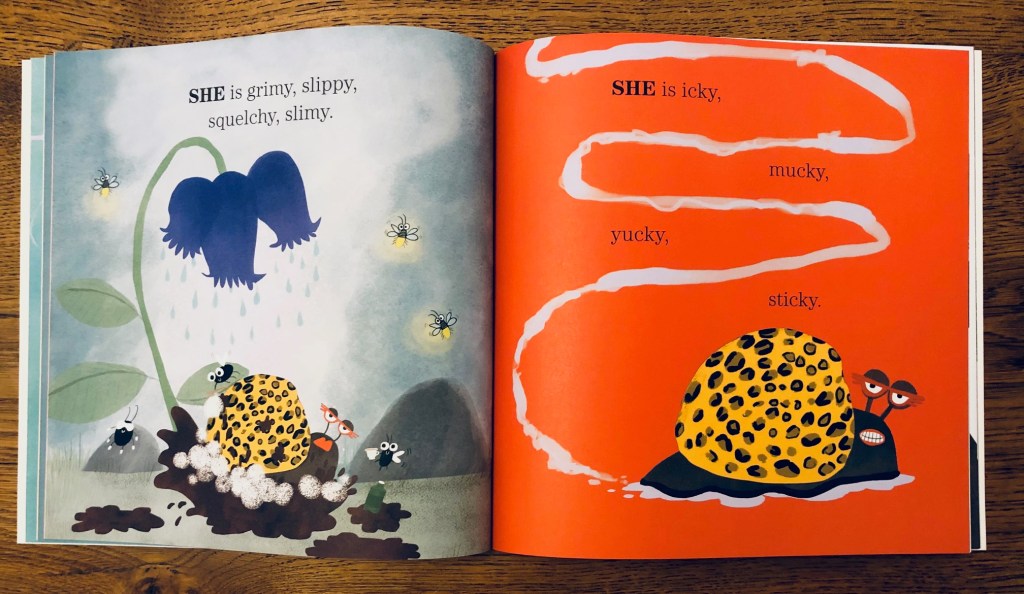 Snail called Gail is icky mucky yucky sticky