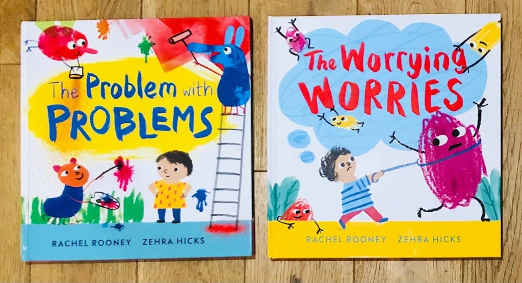 The Problem with Problems and The Worrying Worries by Rachel Rooney & Zehra Hicks