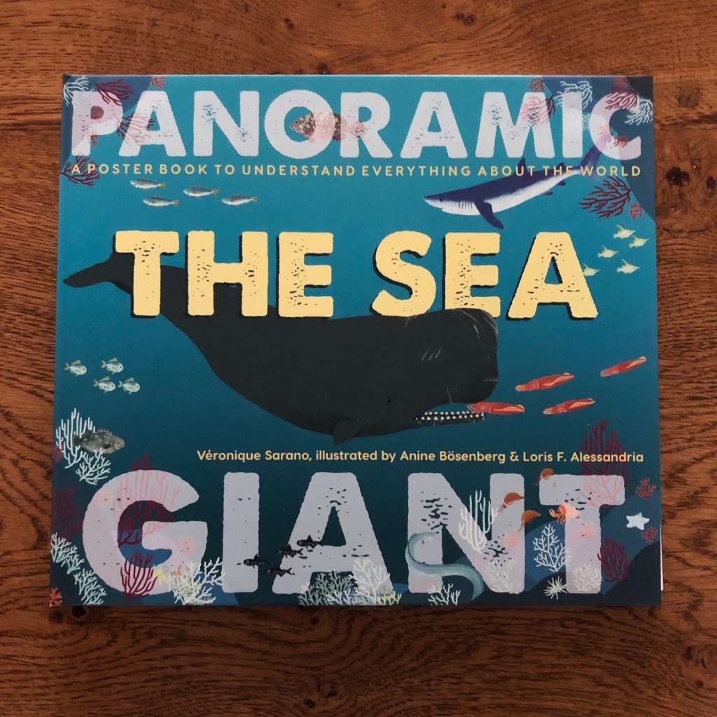 The Sea: Panoramic Giant: The Sea by Veronique Sarano, Anine Bosenberg and Loris F. Alessandria