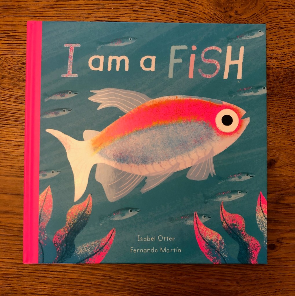 I am a Fish by Isabel Otter and Fernando Martín