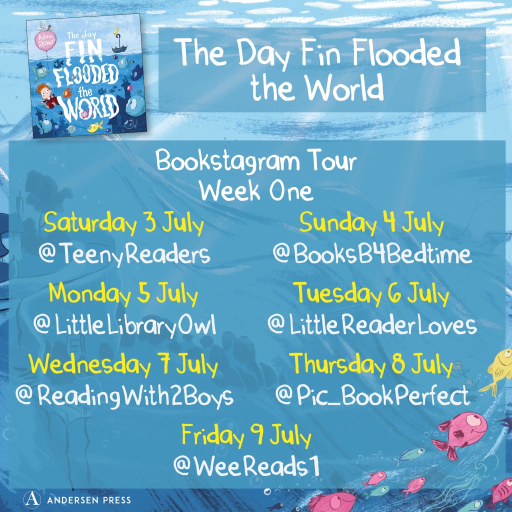 The Day Fin Flooded the World by Adam Stower Andersen Press picture book blog tour